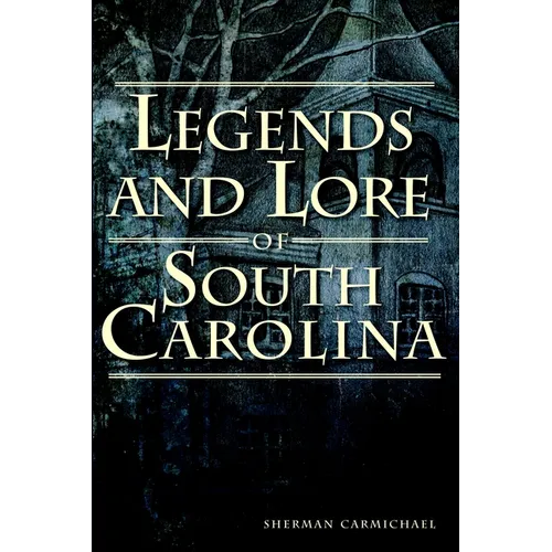 Legends and Lore of South Carolina - Paperback