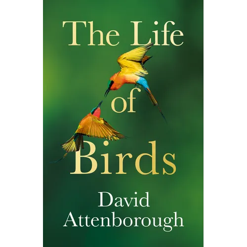 The Life of Birds - Hardcover