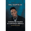 Earning Six Figures in Corporate America Without a Degree - Paperback