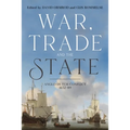 War, Trade and the State: Anglo-Dutch Conflict, 1652-89