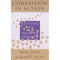 Compassion in Action: Setting Out on the Path of Service - Paperback