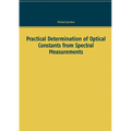 Practical Determination of Optical Constants from Spectral Measurements - Paperback