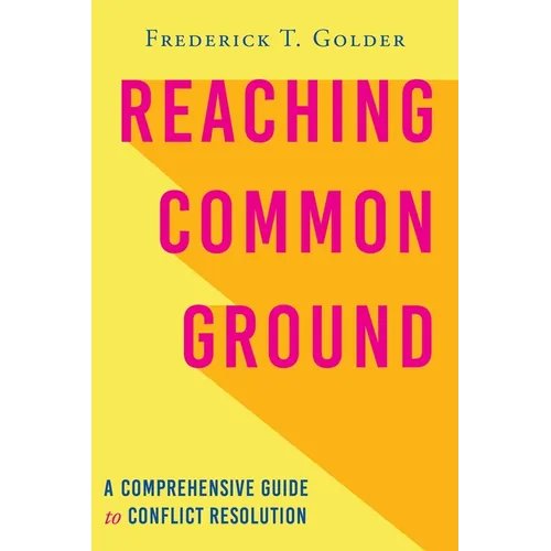 Reaching Common Ground: A Comprehensive Guide to Conflict Resolution - Paperback