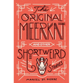 The Original Meerkat and Other Shortweird Stories - Paperback