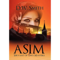 Asim: Servant of Two Masters - Hardcover