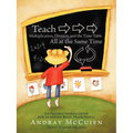 Teach Multiplication, Division, and the Time Table All at the Same Time: An Instructional Guide for Learning Basic Math Skills - Paperback