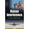 Human Interference: An Out of Control Novel - Paperback