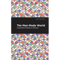 The Man-Made World - Paperback
