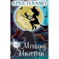 The Missing Unicorn - Paperback