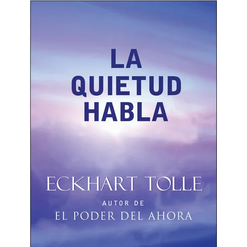 La Quietud Habla / Stillness Speaks - Paperback