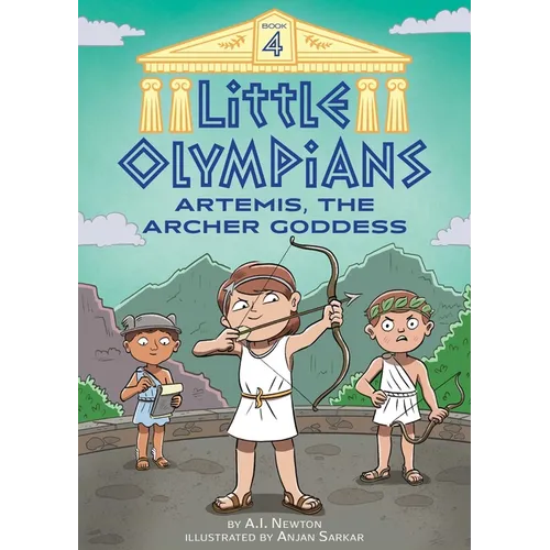 Little Olympians 4: Artemis, the Archer Goddess - Paperback