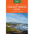 The Creaky Knees Guide Oregon, 3rd Edition: The 85 Best Easy Hikes - Paperback