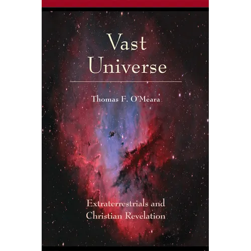 Vast Universe: Extraterrestials and Christian Revelation - Paperback