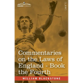 Commentaries on the Laws of England, Book the Fourth (in Four Books): of Public Wrongs - with Notes by John Taylor Coleridge