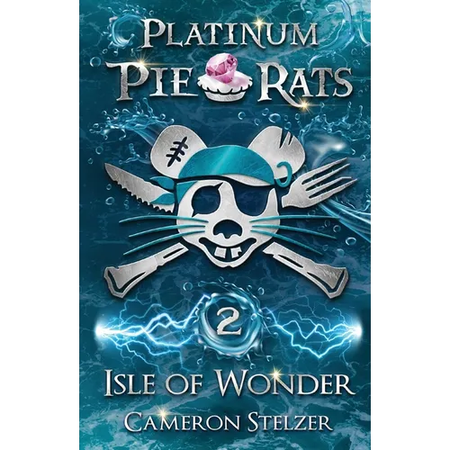 Isle of Wonder: Platinum Pie Rats Book 2 - Paperback