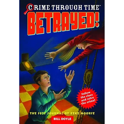 Crime Through Time #4: Betrayed! - Paperback