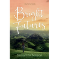 Bright Futures: A steamy, small town romantic comedy - Paperback