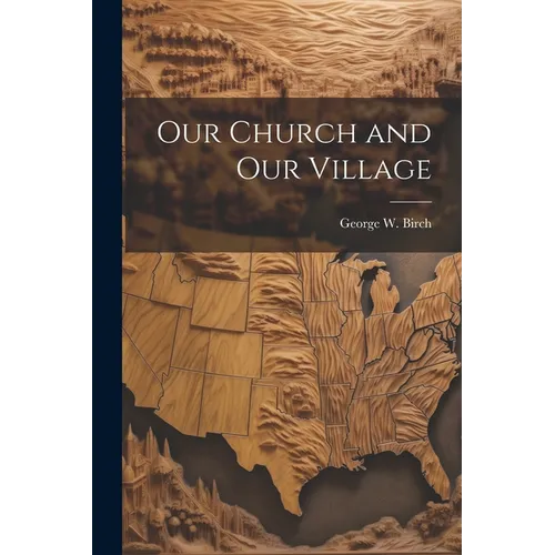 Our Church and our Village