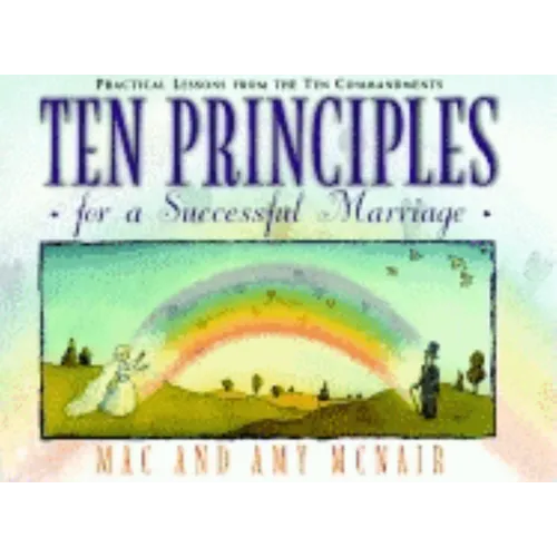 Ten Principles for a Successful Marriage: Practical Lessons from the Ten Commandments - Paperback