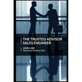 The Trusted Advisor Sales Engineer - Paperback