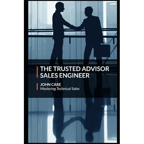 The Trusted Advisor Sales Engineer - Paperback