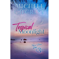 Tropical Moonlight (Tropical Breeze Series Book 3) - Paperback