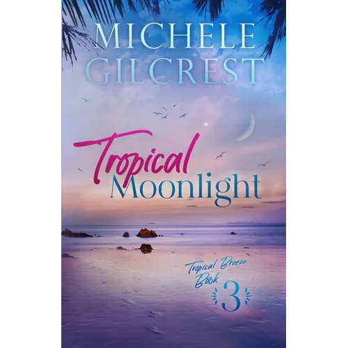 Tropical Moonlight (Tropical Breeze Series Book 3) - Paperback