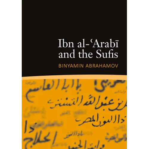 Ibn Al-'Arabi and the Sufis - Paperback