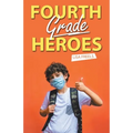 Fourth Grade Heroes - Paperback