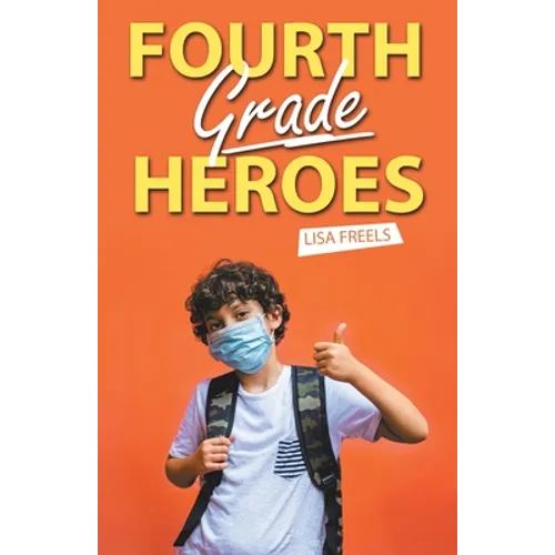 Fourth Grade Heroes - Paperback