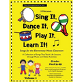 Sing It, Dance It, Play It, Learn It!: Songs for the Elementary Classroom, Piano Accompaniments for Vol. 1 - Paperback