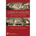 A Crisis of Loyalties: The Destruction and Abandonment of the Gosport Navy Yard - Paperback