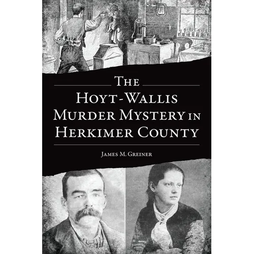 The Hoyt-Wallis Murder Mystery in Herkimer County - Paperback