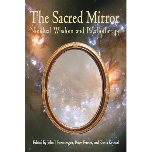 Sacred Mirror: Nondual Wisdom and Psychotherapy - Paperback