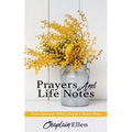 Prayers And Life Notes: From Someone Who's Found A Better Way - Paperback