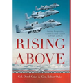 Rising Above: Gaining Perspective, Confidence and Control in Flight and Life