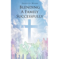 Blending A Family Successfully - Paperback