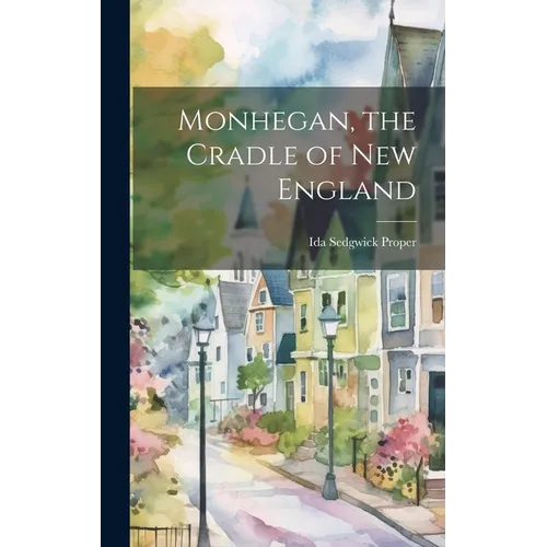 Monhegan, the Cradle of New England