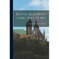 Battle of Lundy's Lane--July 25, 1814