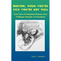 Doctor When Youre Sick Youre Not Well - Paperback