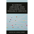 Academic Libraries and Collaborative Research Services - Paperback