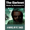 The Darknet: Hell Hath No Fury Like a Detective Scorned! - Paperback
