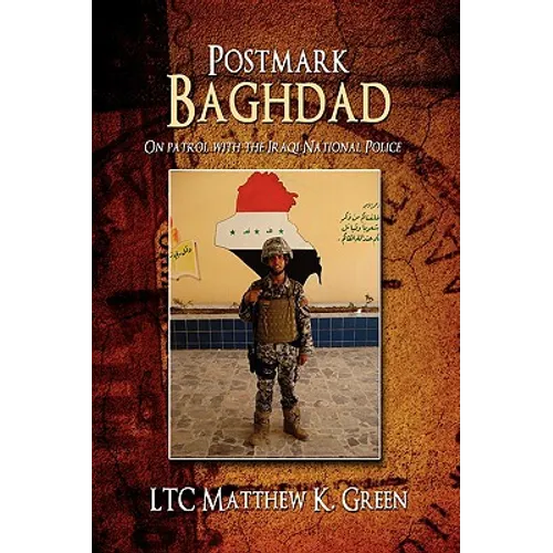 Postmark Baghdad: On Patrol with the Iraqi National Police