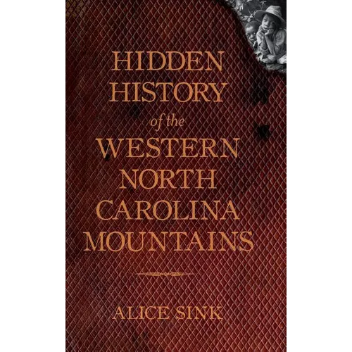 Hidden History of the North Carolina Mountains