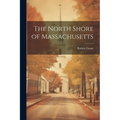 The North Shore of Massachusetts
