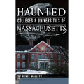 Haunted Colleges & Universities of Massachusetts