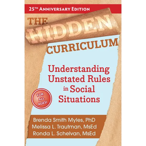 The Hidden Curriculum: Understanding Unstated Rules in Social Situations - Paperback