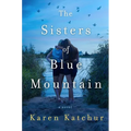 The Sisters of Blue Mountain - Hardcover