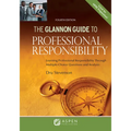 Glannon Guide to Professional Responsibility: Learning Professional Responsibility Through Multiple-Choice Questions and Analysis