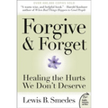 Forgive and Forget: Healing the Hurts We Don't Deserve - Paperback